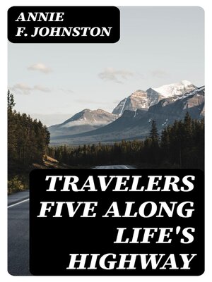 cover image of Travelers Five Along Life's Highway